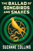 The Ballad of Songbirds and Snakes (A Hunger Games Novel)