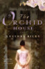 The Orchid House: A Novel