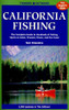 California Fishing: The Complete Guide to Hundreds of Fishing Spots on Lakes, Streams, Rivers and the Coast (4th ed)