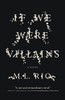 If We Were Villains: A Novel