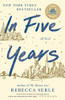In Five Years: A Novel