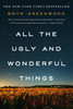 All the Ugly and Wonderful Things: A Novel