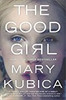 The Good Girl: An addictively suspenseful and gripping thriller