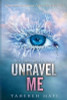 Unravel Me