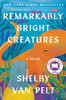 Remarkably Bright Creatures: A Novel