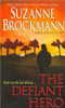 The Defiant Hero (Troubleshooters, Book 2)