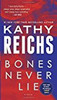 Bones Never Lie (with bonus novella Swamp Bones): A Novel (Temperance Brennan)