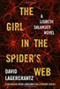 The Girl in the Spider's Web: A Lisbeth Salander novel, continuing Stieg Larsson's Millennium Series