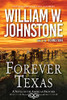 Forever Texas: A Thrilling Western Novel of the American Frontier (A Forever Texas Novel)