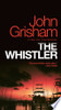 The Whistler: A Novel