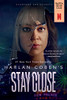 Stay Close (Movie Tie-In): A Novel
