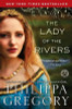 The Lady of the Rivers: A Novel (The Plantagenet and Tudor Novels)