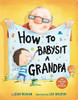 How to Babysit a Grandpa