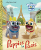 Puppies in Paris (Disney Junior: Puppy Dog Pals) (Big Golden Book)
