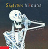 Skeleton Hiccups