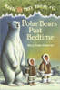 Polar Bears Past Bedtime (magic Tree House, No. 12)