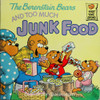 The Berenstain Bears & Too Much Junk Food