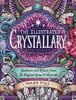 The Illustrated Crystallary: Guidance and Rituals from 36 Magical Gems & Minerals (Wild Wisdom)