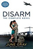 Disarm: the Complete Novel