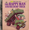 The Happy Man and His Dump Truck [a Little Golden Book, 77]