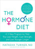 The Hormone Diet: A 3-Step Program to Help You Lose Weight, Gain Strength, and Live Younger Longer