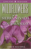 Wildflowers of the Sierra Nevada and the Central Valley