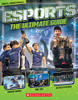 Esports: The Ultimate Guide