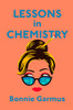 Lessons in Chemistry: A Novel