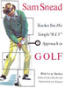 Sam Snead Teaches You His Simple "key" Approach to Golf