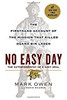 No Easy Day: The Firsthand Account of the Mission that Killed Osama Bin Laden