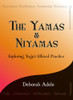 The Yamas & Niyamas: Exploring Yoga's Ethical Practice