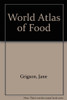 The World Atlas of Food