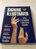 Signing Illustrated: The Complete Learning Guide