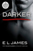 Darker: Fifty Shades Darker as Told by Christian (Fifty Shades of Grey Series)
