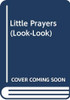 Little Prayers (Look-Look)