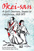 Okei-san, A Girl's Journey, Japan to California, 1868-1871