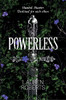 Powerless (The Powerless Trilogy)
