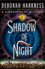 Shadow of Night: A Novel (All Souls Series)