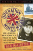 Operation Mincemeat: How a Dead Man and a Bizarre Plan Fooled the Nazis and Assured an Allied Victor