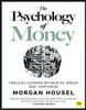 The Psychology of Money: Timeless lessons on wealth, greed, and happiness