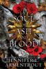 A Soul of Ash and Blood: A Blood and Ash Novel