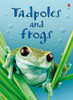 Tadpoles and Frogs (Beginners Nature, Level 1)