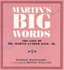 Martin's Big Words: The Life of Dr. Martin Luther King, Jr.