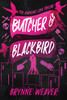 Butcher & Blackbird: The Ruinous Love Trilogy