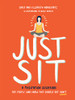 Just Sit: A Meditation Guidebook for People Who Know They Should But Don't