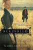 Rekindled (Fountain Creek Chronicles, Book 1)