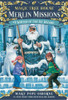 Winter of the Ice Wizard (Magic Tree House (R) Merlin Mission)