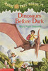 Dinosaurs Before Dark (Magic Tree House