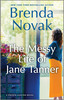 The Messy Life of Jane Tanner: A Novel (Coyote Canyon, 3)