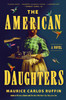 The American Daughters: A Novel